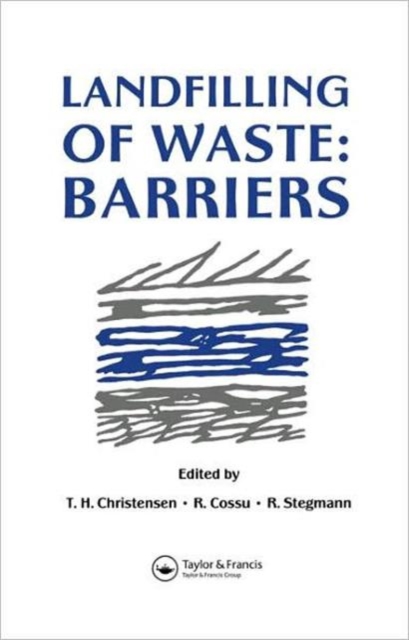 Landfilling of Waste : Barriers, Hardback Book