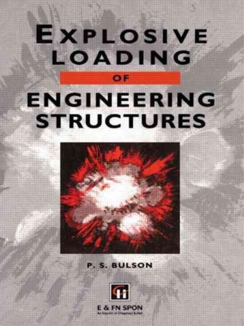 Explosive Loading of Engineering Structures, Hardback Book