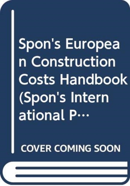 Spon's European Construction Costs Handbook, Hardback Book