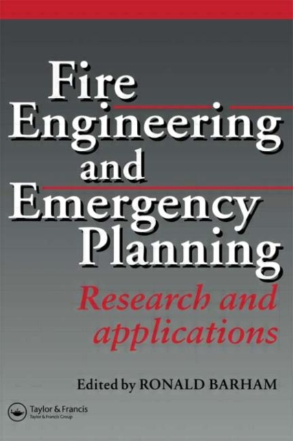 Fire Engineering and Emergency Planning : Research and applications, Hardback Book