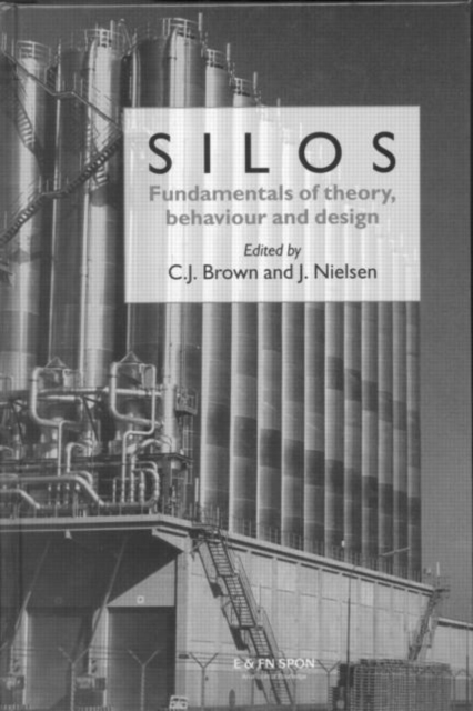 Silos : Fundamentals of Theory, Behaviour and Design, Hardback Book