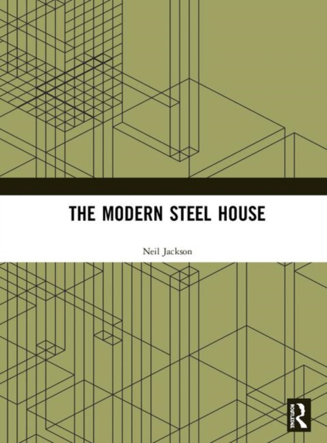 The Modern Steel House, Hardback Book
