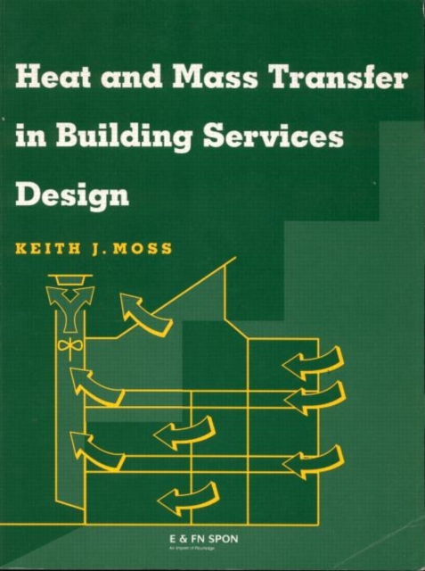 Heat and Mass Transfer in Building Services Design, Paperback / softback Book