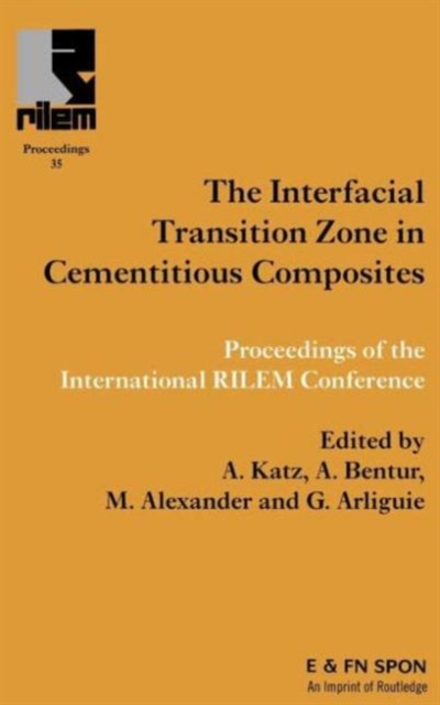 Interfacial Transition Zone in Cementitious Composites, Hardback Book