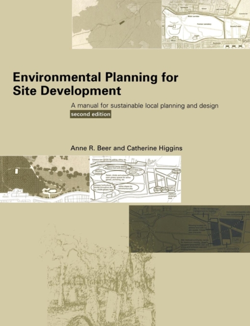 Environmental Planning for Site Development : A Manual for Sustainable Local Planning and Design, Paperback / softback Book