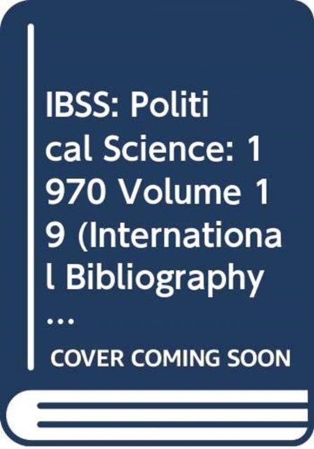 IBSS: Political Science: 1970 Volume 19, Hardback Book