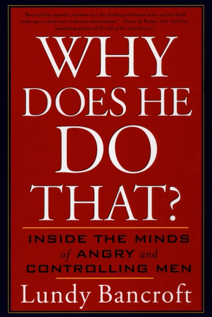 Why Does He Do That? : Inside the Minds of Angry and Controlling Men, Paperback / softback Book