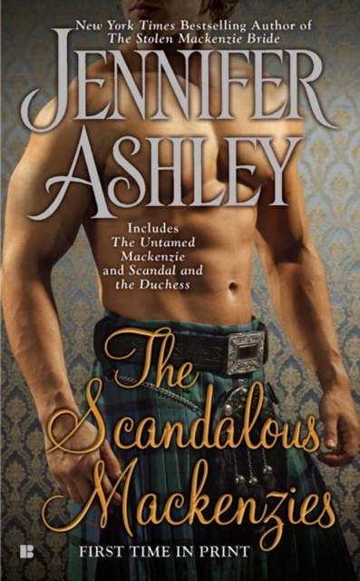 The Scandalous Mackenzies : The Untamed Mackenzie and Scandal the Dutchess, Paperback / softback Book
