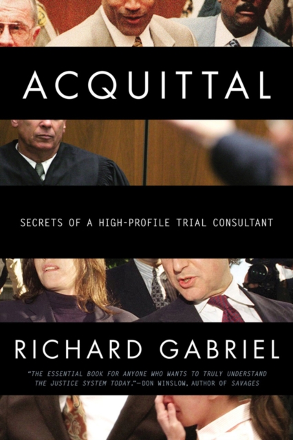 Acquittal : Secrets of a High Profile Trial Consultant, Paperback / softback Book