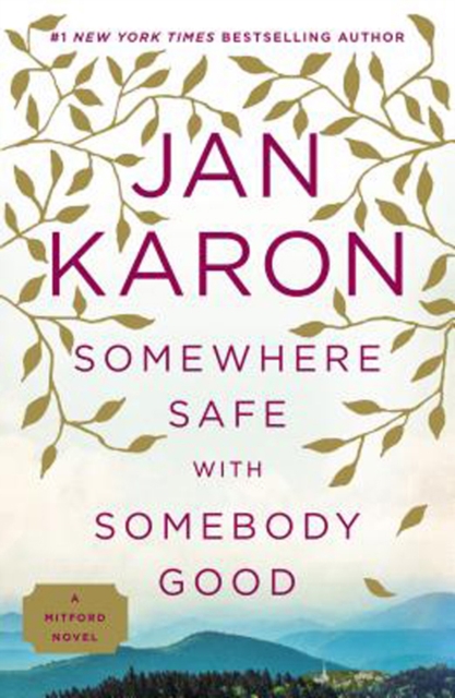 Somewhere Safe With Somebody Good : A Mitford Novel, Paperback / softback Book