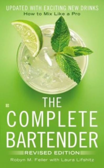 Complete Bartender,the : Revised Edition, Paperback / softback Book