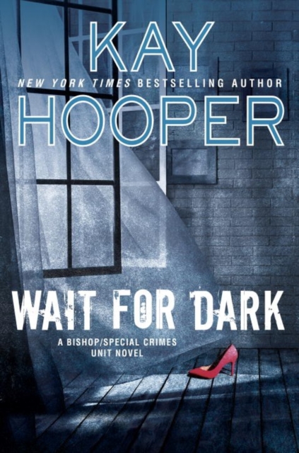 Wait For Dark : A Bishop/Special Crimes Unit Novel, Hardback Book