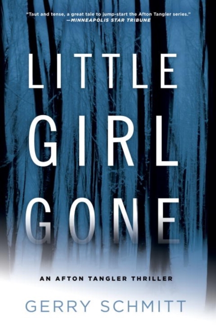 Little Girl Gone : An Afton Tangler Thriller, Paperback / softback Book