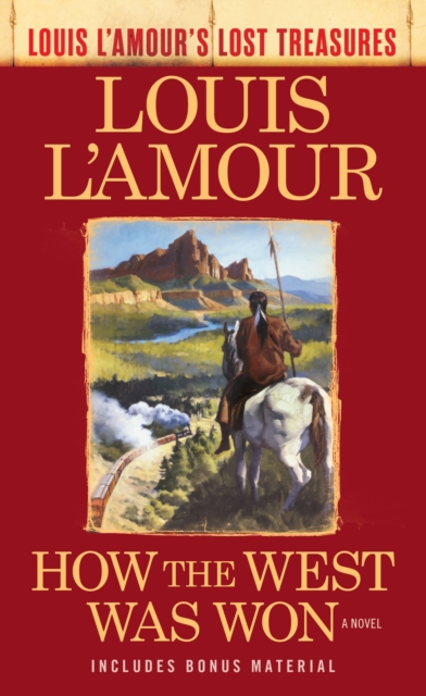 How the West Was Won (Louis L'Amour's Lost Treasures), EPUB eBook