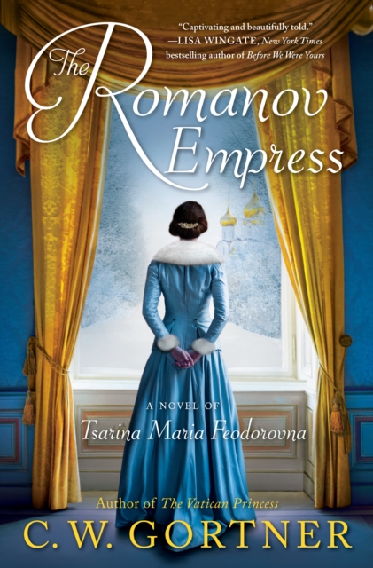 Romanov Empress : A Novel of Tsarina Maria Feodorovna, Hardback Book
