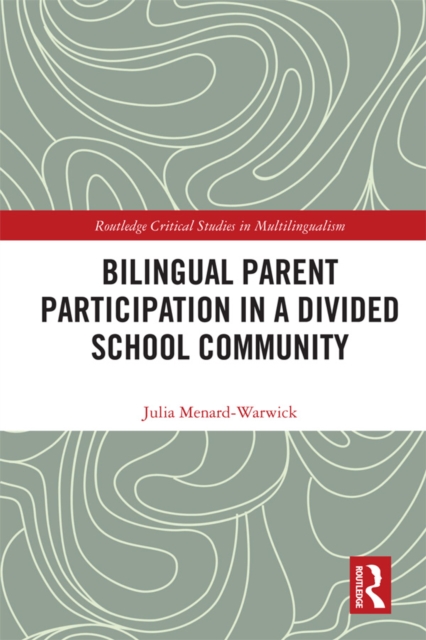 Bilingual Parent Participation in a Divided School Community, EPUB eBook