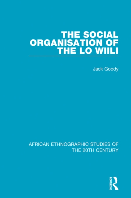 The Social Organisation of the Lo Wiili, EPUB eBook