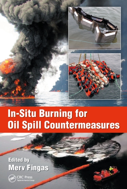 In-Situ Burning for Oil Spill Countermeasures, PDF eBook