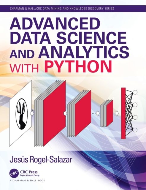 Advanced Data Science and Analytics with Python, Hardback Book