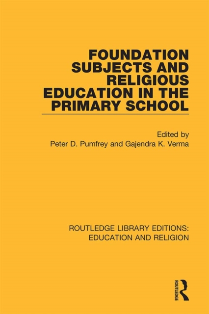 Foundation Subjects and Religious Education in the Primary School, PDF eBook