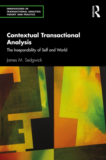 Contextual Transactional Analysis : The Inseparability of Self and World, PDF eBook