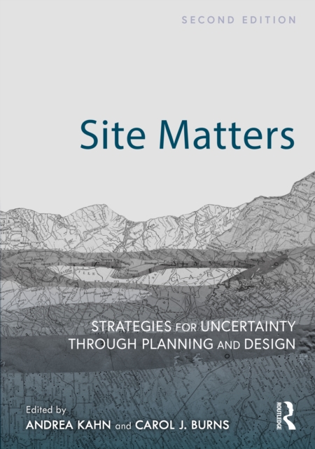 Site Matters : Strategies for Uncertainty Through Planning and Design, PDF eBook