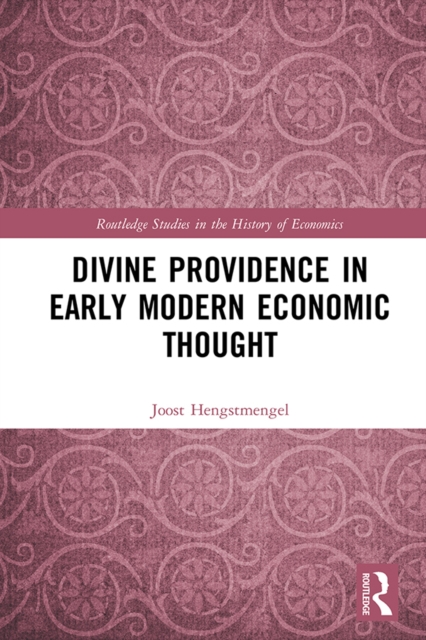 Divine Providence in Early Modern Economic Thought, PDF eBook