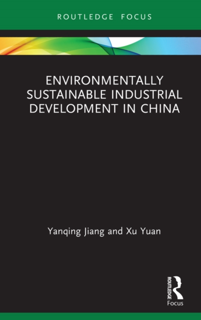 Environmentally Sustainable Industrial Development in China, PDF eBook