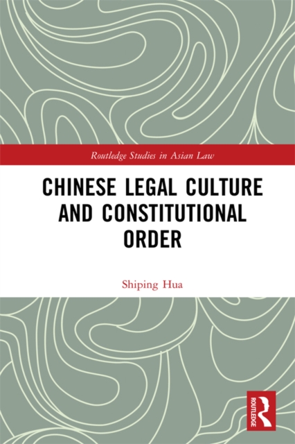 Chinese Legal Culture and Constitutional Order, PDF eBook