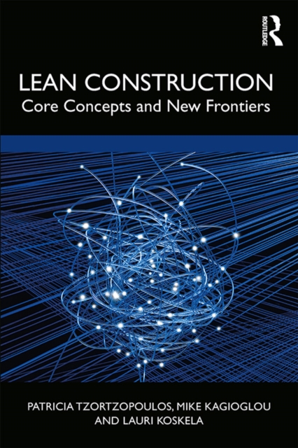 Lean Construction : Core Concepts and New Frontiers, PDF eBook