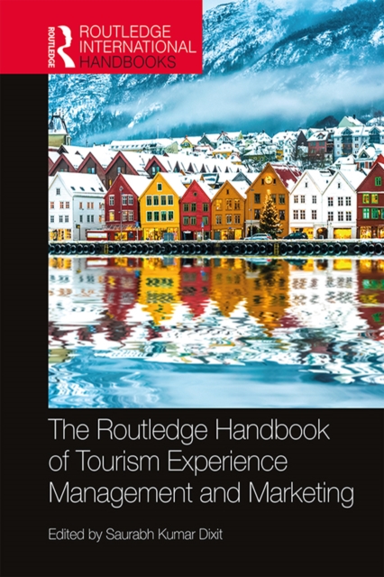 The Routledge Handbook of Tourism Experience Management and Marketing, PDF eBook