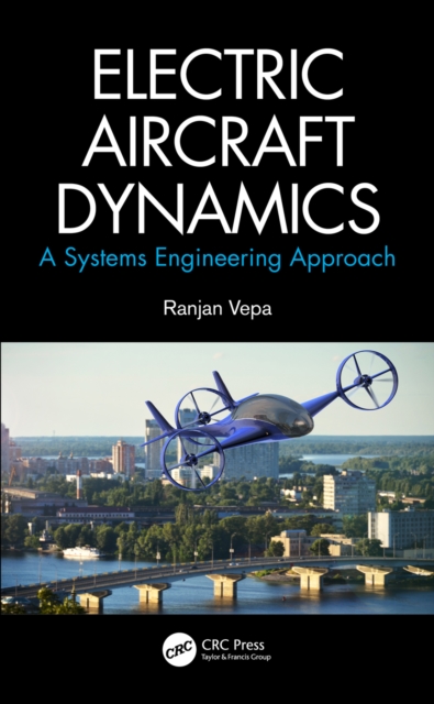Electric Aircraft Dynamics : A Systems Engineering Approach, EPUB eBook