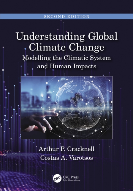 Understanding Global Climate Change : Modelling the Climatic System and Human Impacts, EPUB eBook