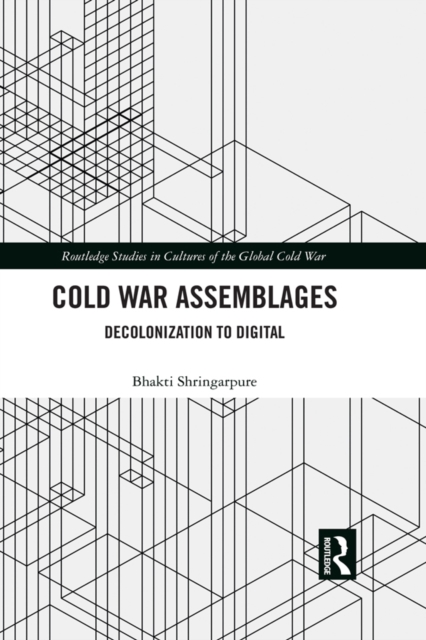 Cold War Assemblages : Decolonization to Digital, EPUB eBook