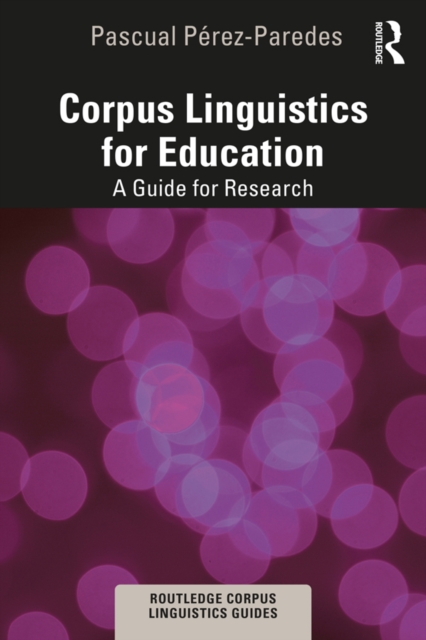 Corpus Linguistics for Education : A Guide for Research, EPUB eBook