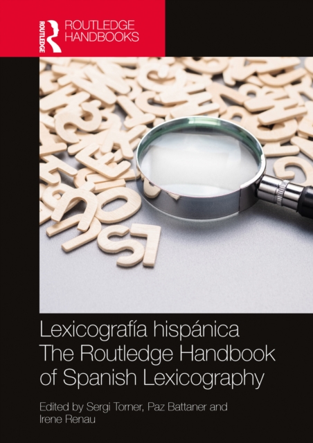 Lexicografia hispanica / The Routledge Handbook of Spanish Lexicography, PDF eBook