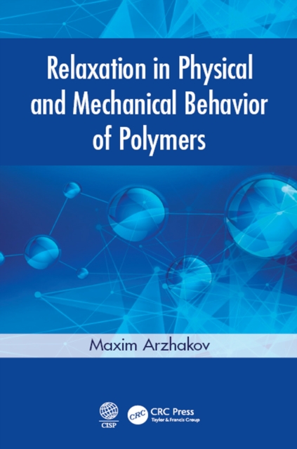 Relaxation in Physical and Mechanical Behavior of Polymers, PDF eBook