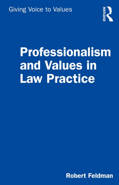 Professionalism and Values in Law Practice, PDF eBook
