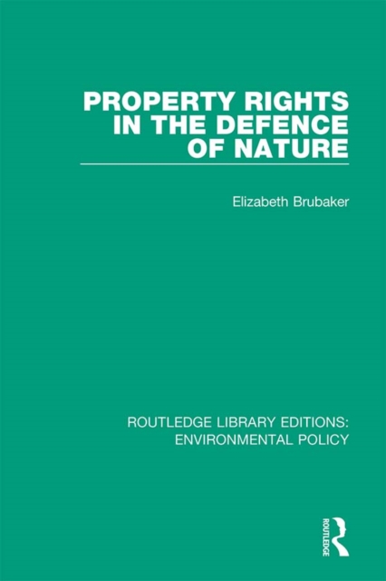 Property Rights in the Defence of Nature, PDF eBook