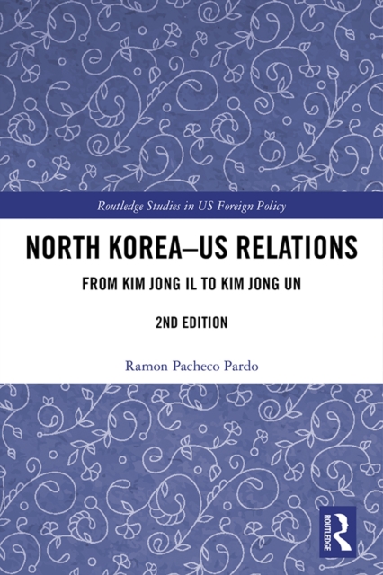 North Korea - US Relations : From Kim Jong Il to Kim Jong Un, PDF eBook