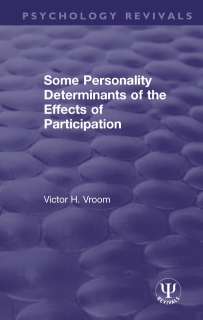 Some Personality Determinants of the Effects of Participation, PDF eBook