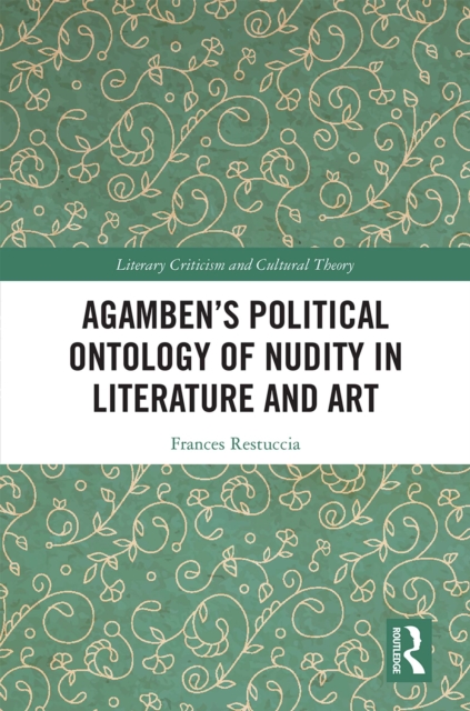 Agamben's Political Ontology of Nudity in Literature and Art, PDF eBook