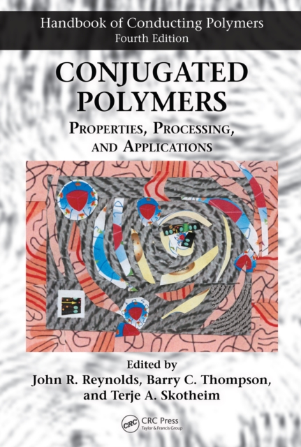 Conjugated Polymers : Properties, Processing, and Applications, EPUB eBook