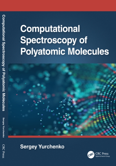 Computational Spectroscopy of Polyatomic Molecules, EPUB eBook