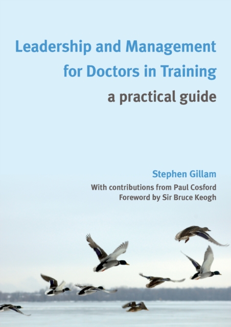 Leadership and Management for Doctors in Training : A Practical Guide, EPUB eBook