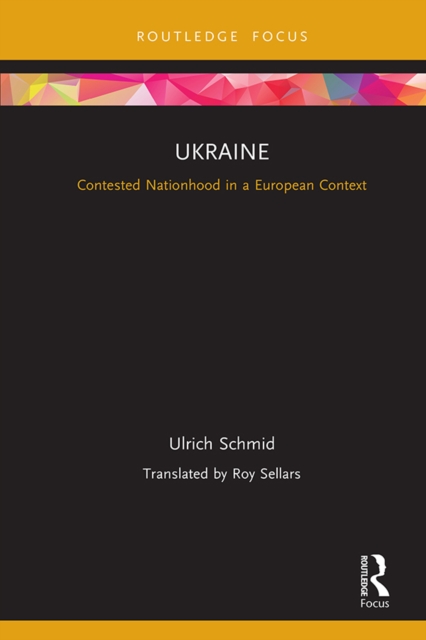 Ukraine : Contested Nationhood in a European Context, EPUB eBook