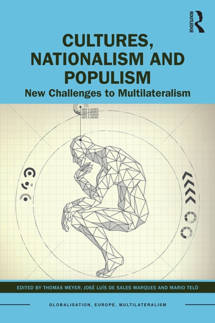 Cultures, Nationalism and Populism : New Challenges to Multilateralism, EPUB eBook