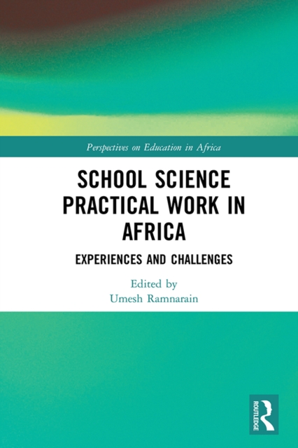 School Science Practical Work in Africa : Experiences and Challenges, EPUB eBook