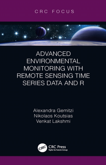 Advanced Environmental Monitoring with Remote Sensing Time Series Data and R, PDF eBook