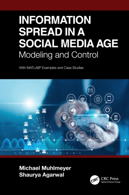Information Spread in a Social Media Age : Modeling and Control, PDF eBook